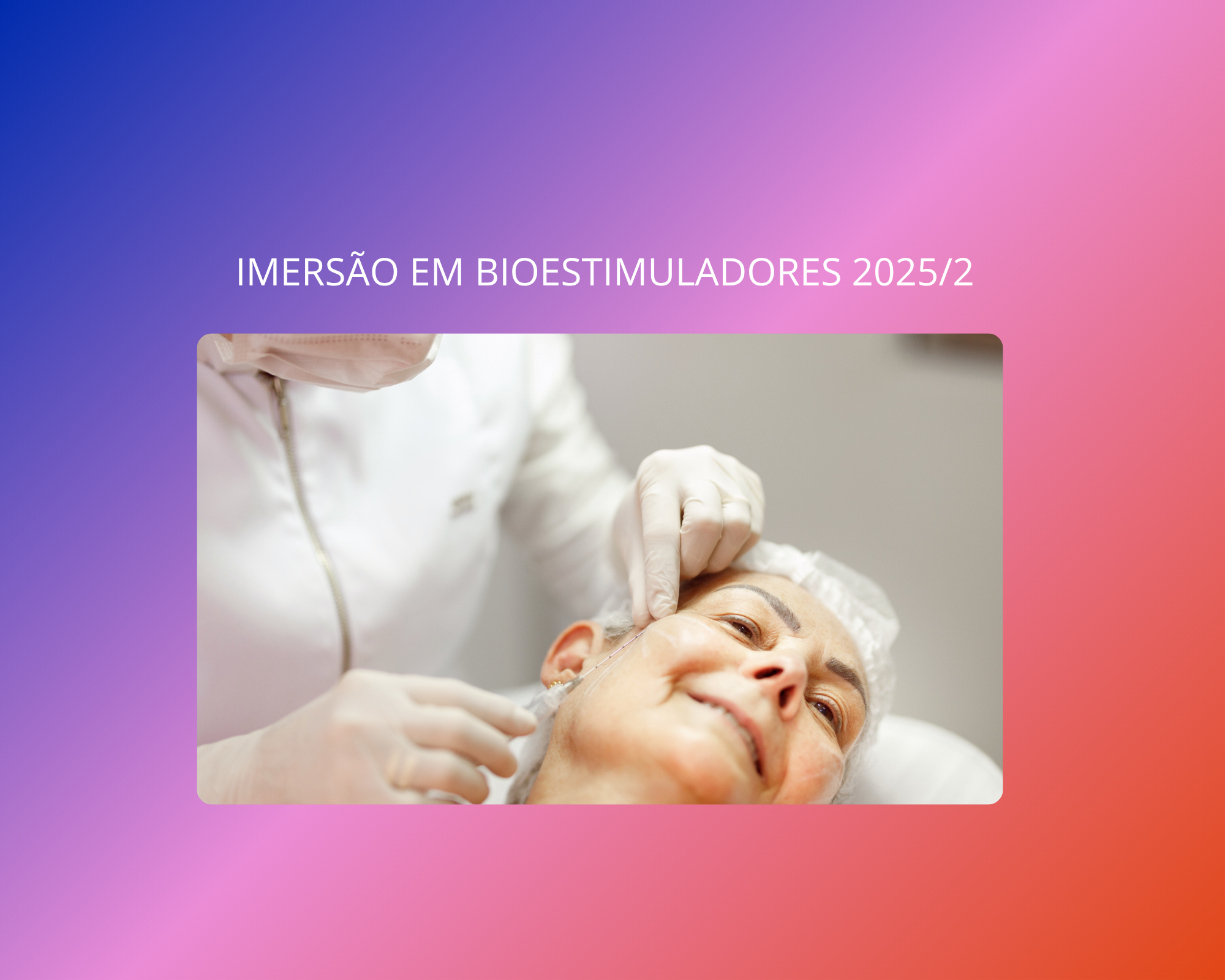 Imersão em Bioestimuladores de Colágeno e Estética Regenerativa 2025/2