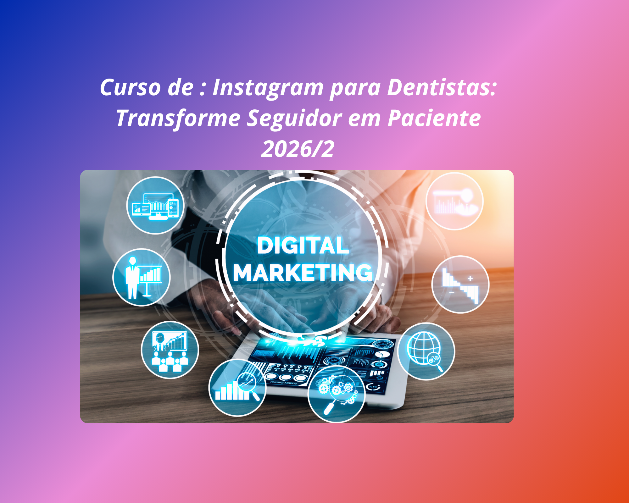 Instagram para Dentistas: Transforme Seguidor em Paciente